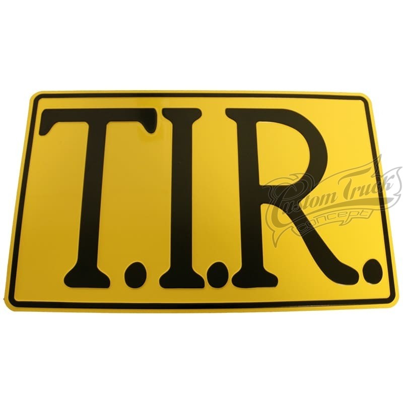 Plaque de camion TIR Transit International Routier jaune et marquage noir 40 x 25cm