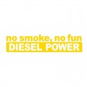 Sticker jaune No Smoke No Gun Diesel Power