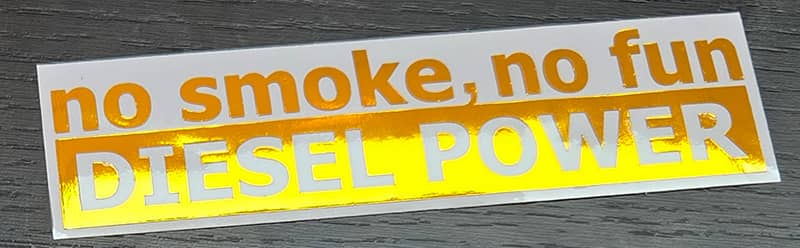 Sticker No Smoke No Fun Diesel Power doré