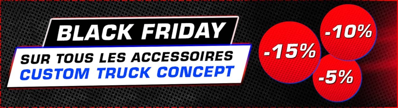 Black Friday chez Custom Truck Concept en Novembre 2024